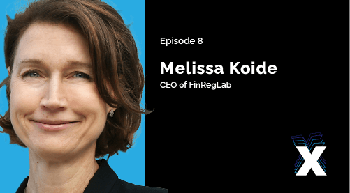 Episode 8: Melissa Koide - CEO of FinRegLab
