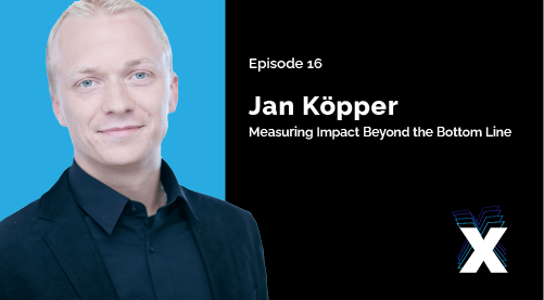 Episode 16: Jan Köpper - Measuring Impact Beyond the Bottom Line