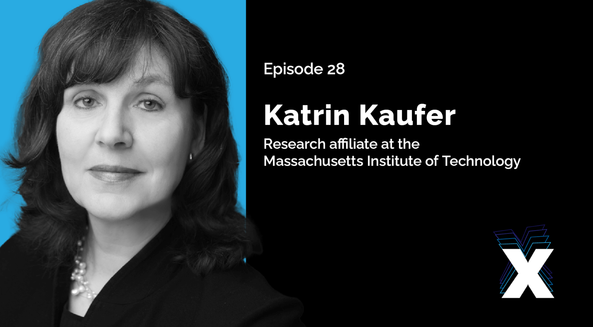 Episode 28: Katrin Kaufer - Research affiliate at the Massachusetts Institute of Technology