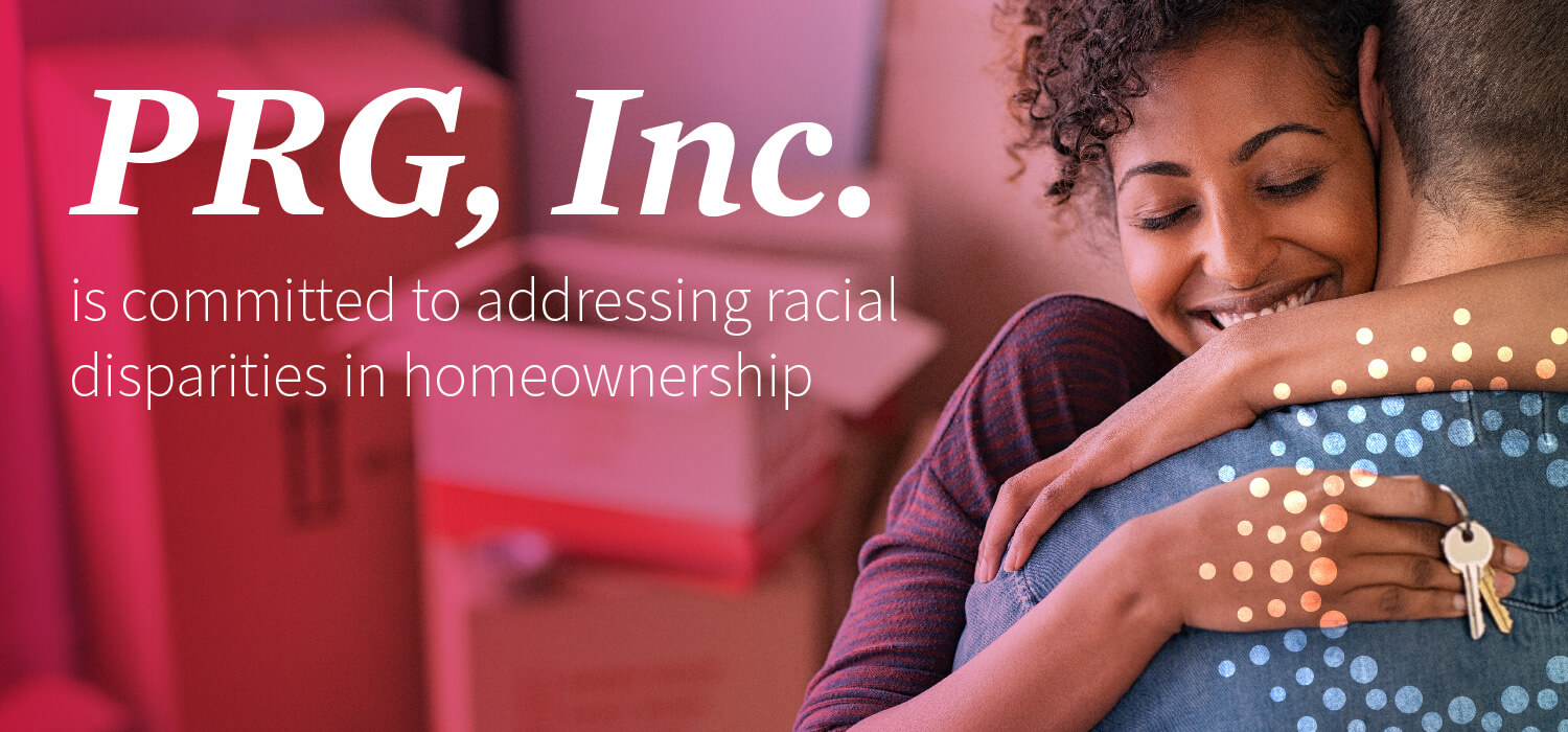 PRG, Inc. is committed to addressing racial disparities in homeownership